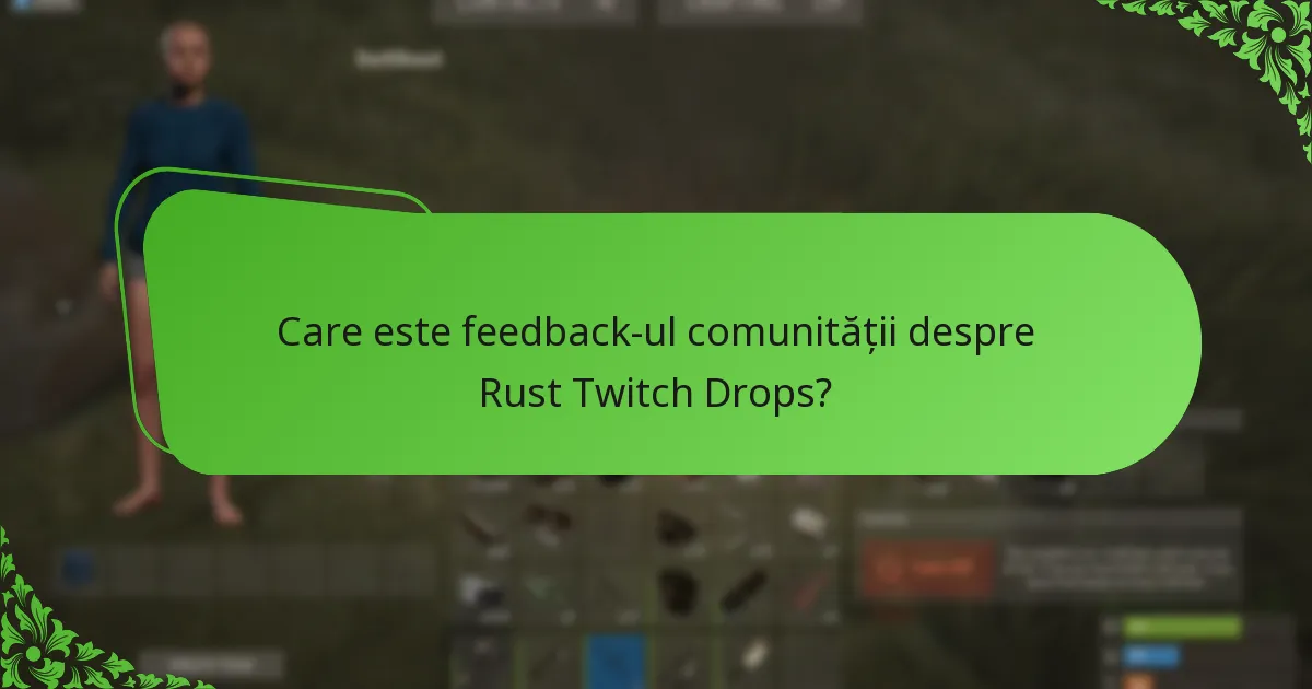 Care este feedback-ul comunității despre Rust Twitch Drops?