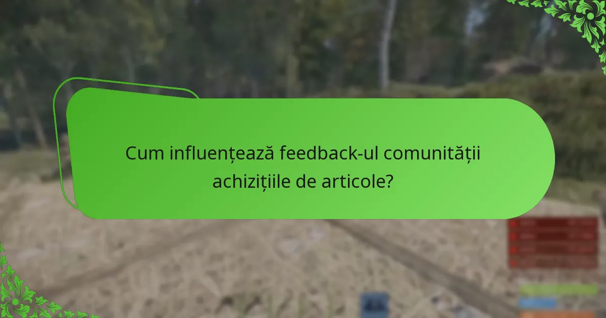 Cum influențează feedback-ul comunității achizițiile de articole?