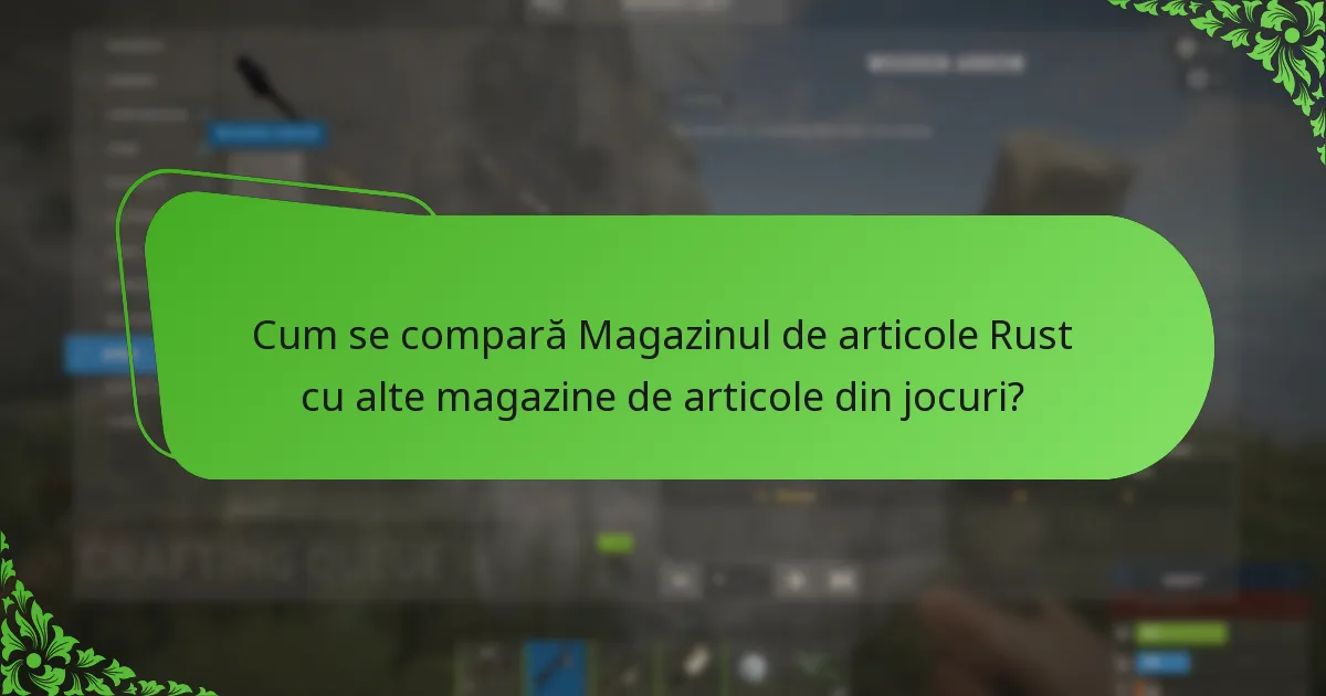 Cum se compară Magazinul de articole Rust cu alte magazine de articole din jocuri?